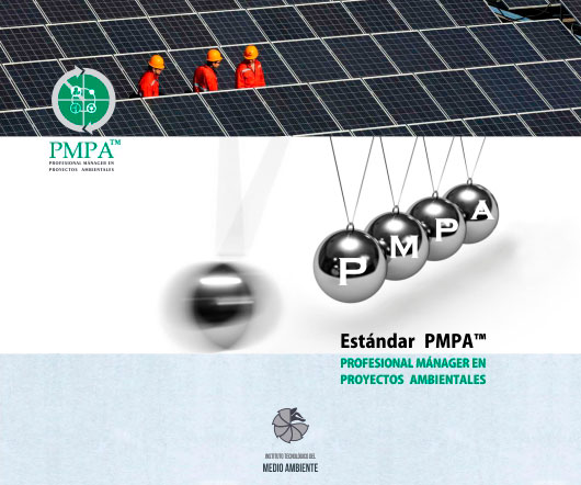 Estándar PMPA™ para la certificación Profesional Mánager en Proyectos Ambientales